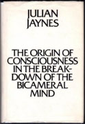 The Origin of Consciousness in the Breakdown of the Bicameral Mind