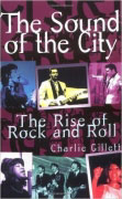 The Sound of the City: The Rise of Rock and Roll