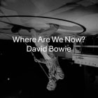David Bowie Where Are We Now? single