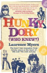 Hunky Dory (Who Knew?) by Laurence Myers