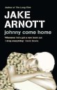 Johnny Come Home by Jake Arnott